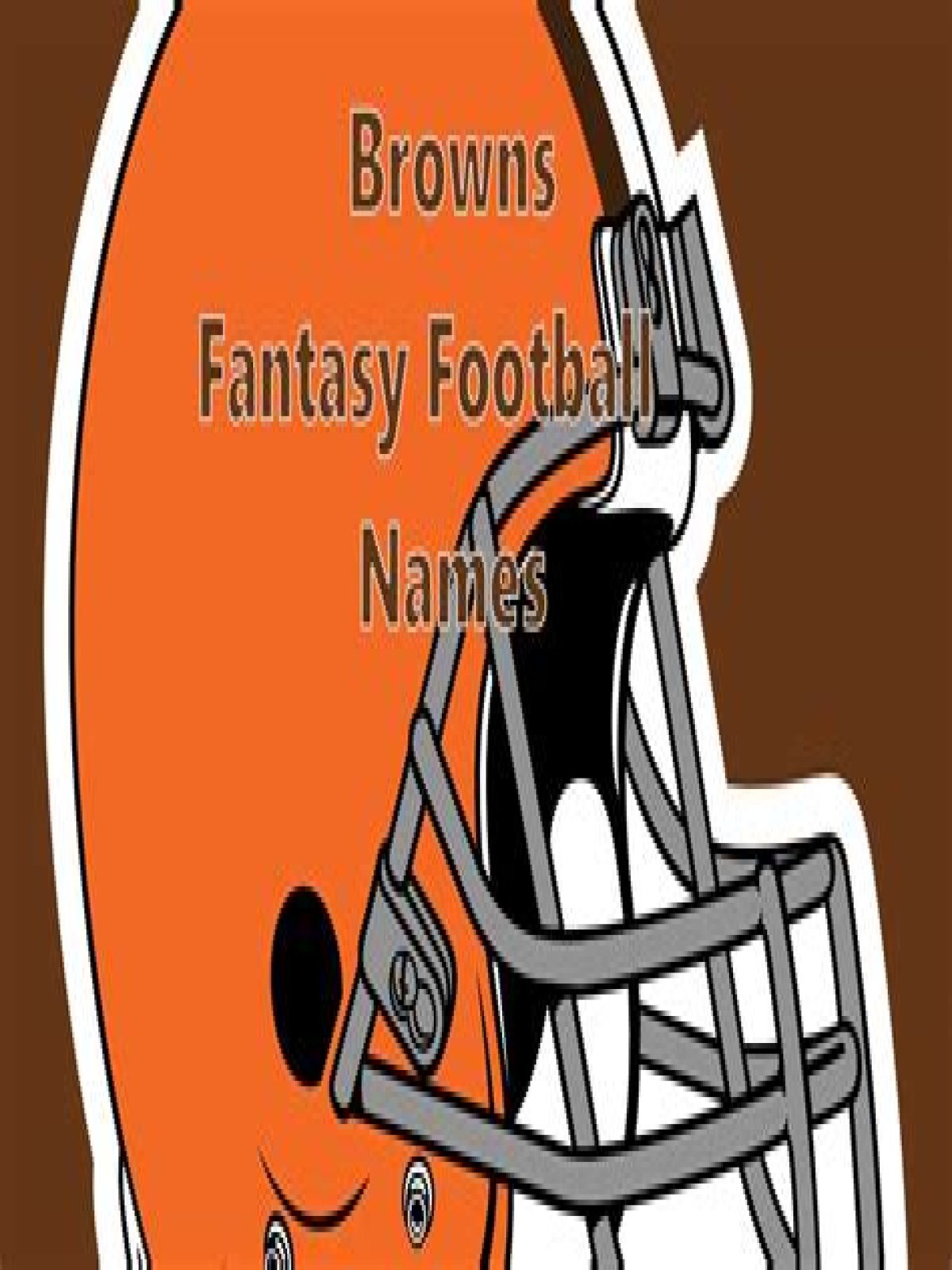 Browns Fantasy Football Names: Creative Ideas For Your Team