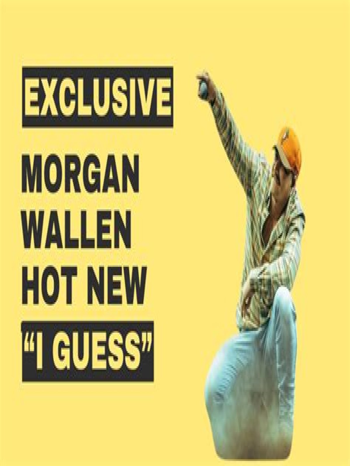 I Guess Morgan Wallen Release Date: Everything You Need To Know
