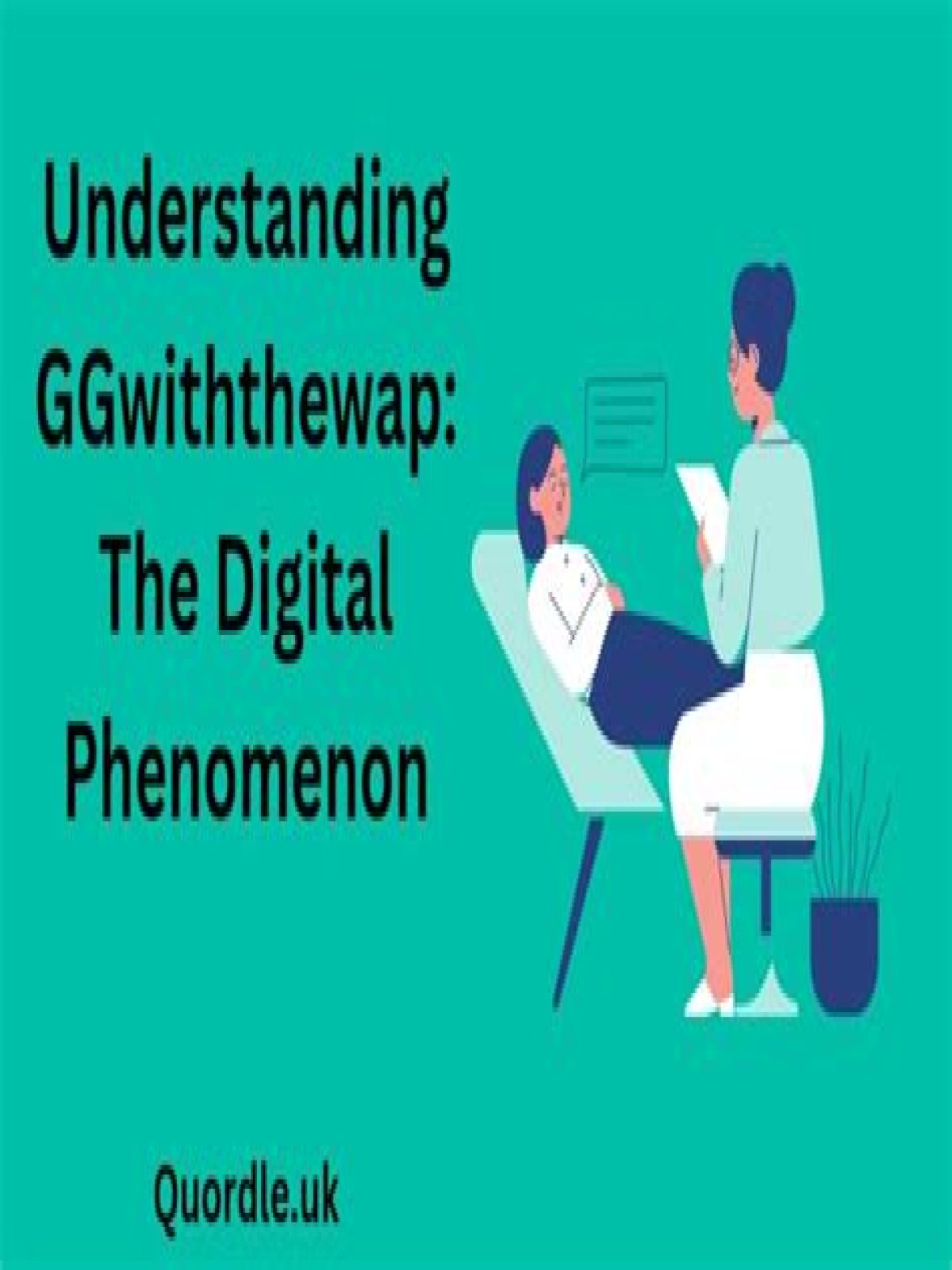 Understanding Ggwiththewap: A Comprehensive Guide