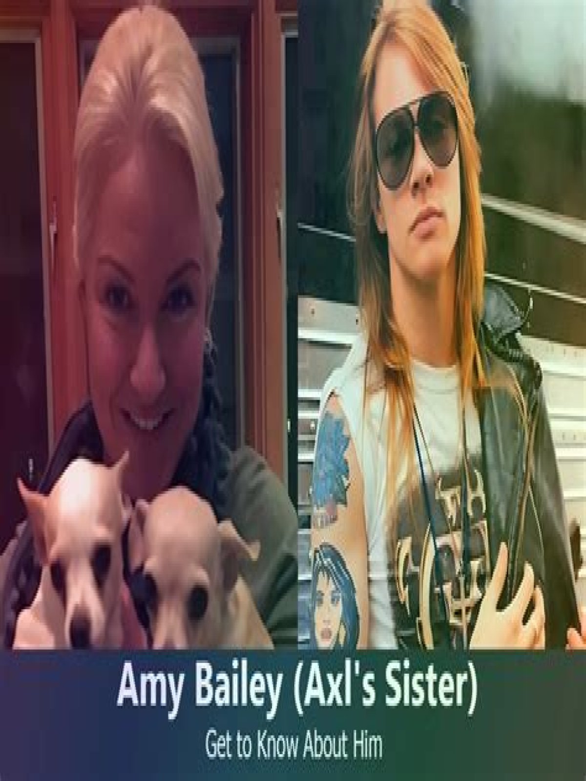 Who Is Axl Rose's Sister?